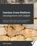 Fearless Cross-Platform Development with Delphi