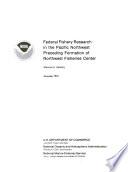 Federal Fishery Research in the Pacific Northwest Preceding Formation of Northwest Fisheries Center