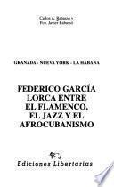 Federico García Lorca entre el flamenco, el jazz y el afrocubanismo