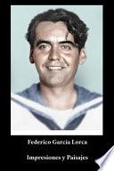 Federico García Lorca - Impresiones y Paisajes