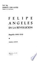 Felipe Ángeles en la Revolución
