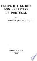 Felipe II y el Rey Don Sebastián de Portugal