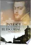 Felipe II y el secreto del Escorial