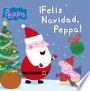 ¡Feliz Navidad, Peppa! (Un cuento de Peppa Pig)