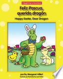 Feliz Pascua, querido dragón / Happy Easter, Dear Dragon