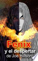 Fenix y el Despertar de Joe Hillson