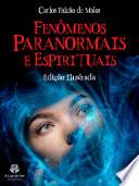 FENÔMENOS PARANORMAIS E ESPIRITUAIS