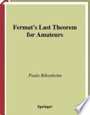 Fermat’s Last Theorem for Amateurs
