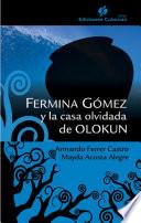 Fermina Gómez y la casa olvidad de Olokun