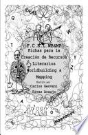 Fichas para la Creación de Recursos Literarios Worldbuilding & Mapping. (F.C.R.L.WB&MP). 2°ra Edición: Demo. (Actualizada)