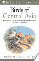 Field Guide to Birds of Central Asia
