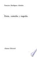 Fiesta, comedia y tragedia