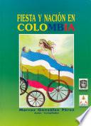 Fiesta y nación en Colombia