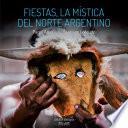 Fiestas, la mística del norte argentino