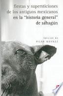 Libro Fiestas y supersticiones de los antiguos mexicanos en la "Historia general" de Sahagún