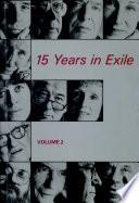 Fifteen Years in Exile