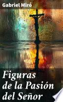 Figuras de la Pasión del Señor