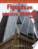 Figuras en nuestro mundo (Shapes in Our World)