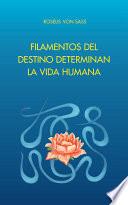 Filamentos del Destino Determinan la Vida Humana