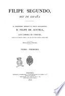 Filipe segundo rey de España al serenísimo príncipe su nieto esclarecido, d. Filipe de Austria Luis Cabrera de Córdoba