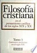 Filosofía cristiana en el pensamiento católico de los siglos XIX y XX/3