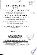 Filosofía del espíritu y del corazon enseñada en el libro sagrado de los Proverbios