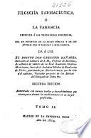 Filosofia farmaceútica o la farmacia reducida a sus verdaderos principios