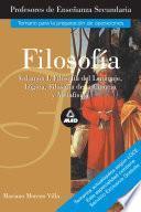 Filosofia. Vol. I: Filosofia Del Lenguaje, Logica, Filosofia de la Ciencia Y Metafisica. Profesores de Enseñanza Secundaria. Temario Para la Preparacion de Oposiciones. Ebook