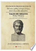 FILÓSOFOS PRESOCRÁTICOS. ESCUELA DE MILETO. TALES DE MILETO.