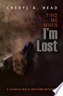 Find Me When I'm Lost