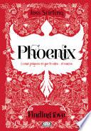 Finding love. Phoenix