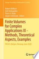 Finite Volumes for Complex Applications IX - Methods, Theoretical Aspects, Examples
