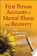 First Person Accounts of Mental Illness and Recovery