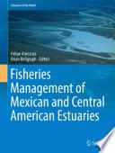 Fisheries Management of Mexican and Central American Estuaries