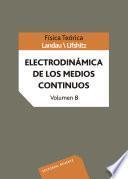 Física teórica. Electrodinámica de los medios continuos. Volumen 8