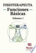 Fisioterapeuta. Funciones Básicas. Volumen 1