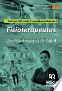 Fisioterapeutas. Servicio Aragonés de Salud. Temario Materia Específica Volumen 2