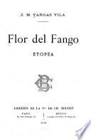 Flor del fango, etopea