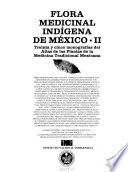 Flora medicinal indígena de México: Centro y Occidente