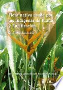 Flora nativa usada por los indígenas de Prado y Purificación