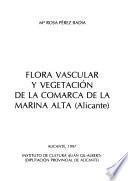 Flora vascular y vegetación de la comarca de la Marina Alta (Alicante)