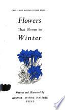 Flowers that Bloom in Winter