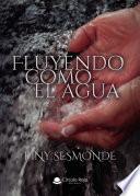Fluyendo como el agua