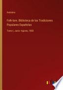 Folk-lore. Biblioteca de las Tradiciones Populares Españolas