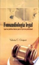 Fonoaudiologia legal/ Legal Phonoaudiology