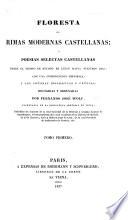 Foresta de Rimas Modernas Castellanas: desde el tiempo de Ignacio de Luzan hasta muestros dias, con una introduccion histórica, y con noticias