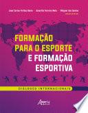 Formação para o Esporte e Formação Esportiva: Diálogos Internacionais
