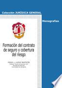 Formación del contrato de seguro y cobertura del riesgo