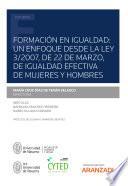 Formación en igualdad: un enfoque desde la Ley 3/2007, de 22 de marzo, de igualdad efectiva de mujeres y hombres