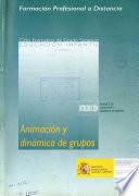 Formación profesional a distancia. Animación y dinámica de grupos. Ciclo formativo de grado superior. Educación infantil